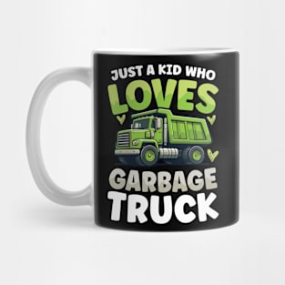 Just a Kid Who Loves Garbage Trucks Mug